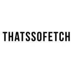 ThatsSoFetch.com