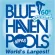 Blue Haven Pools & Spas / Blue Haven National Management