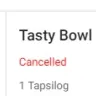 Talabat Middle East - tasty bowl restaurant cancelled order #[protected]